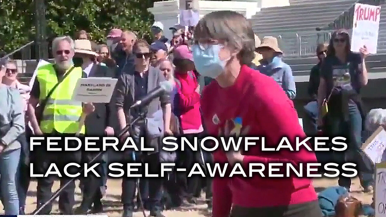 Federal Snowflakes Lack Self-Awareness