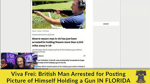 Viva Frei: British Man Arrested for Posting Picture of Himself Holding a Gun IN FLORIDA