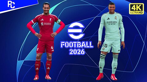 eFootball™ 2026 PC (UHD 4K) Gameplay | Liverpool vs Real Madrid | Phil Gaming OP