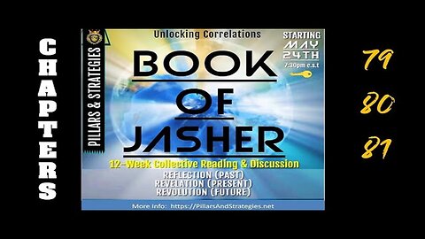 Unlocking KJV Correlations Series: Book of Jasher (Deep Dive) Ethics & Seasonings: (Chapters 79-81)