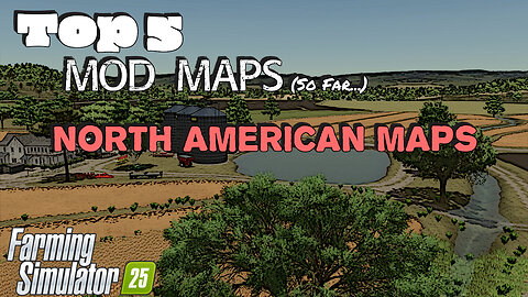 Top 5 Mod Maps | North American Maps | 1/2/2026 | Farming Simulator 25
