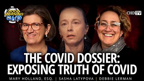 The COVID Dossier - Exposing Truth of COVID