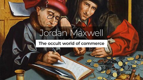 Jordan Maxwell: The Occult World of Commerce