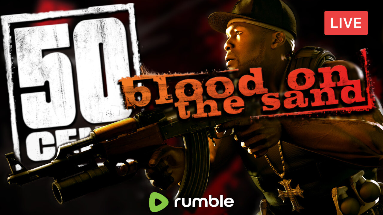 GETTIN' OUR MONEY :: 50 Cent: Blood on the Sand :: FINISHING THE GAME {18+}