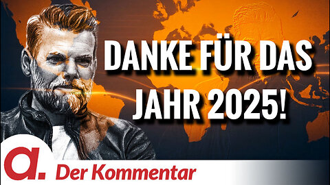 Der Kommentar #10: Danke für das Jahr 2025! | Von Kayvan Soufi-Siavash