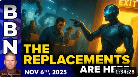 Brighteon Broadcast News, Nov 6, 2025 - THE REPLACEMENTS are here, and the human side of the U.S. economy is collapsing