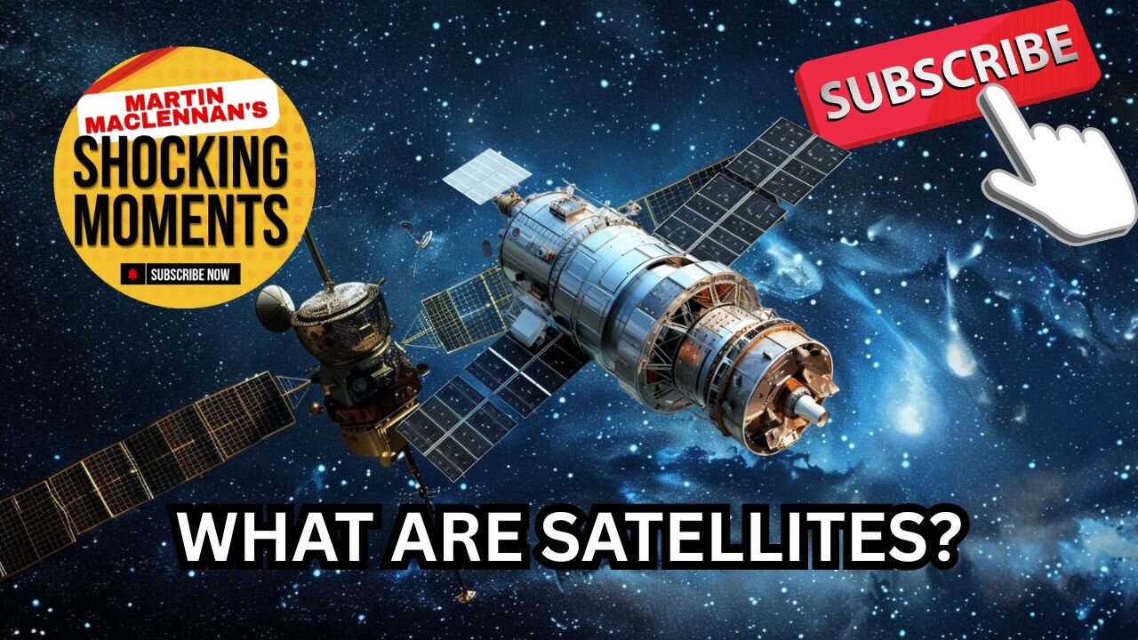 WHAT ARE SATELLITES?