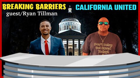 BREAKING BARRIERS CALIFORNIA UNITED guest/ Ryan Tillman