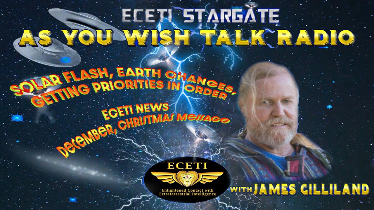 SOLAR FLASH, EARTH CHANGES, GETTING PRIORITIES IN ORDER ECETI NEWS December, Christmas Message