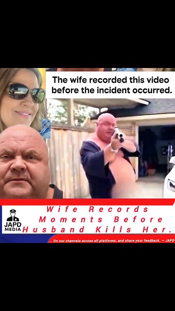 Wife Records Moments Before Husband Kills Her #TragicVideo #japd