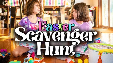 The Epic Easter SCAVENGER HUNT!