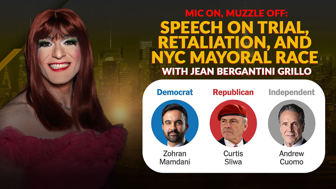 Mic On, Muzzle Off: Speech on Trial, Retaliation, and NYC Mayoral Race— with Jean Grillo