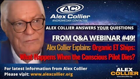 Alex Collier | Explains Organic ET Ships: What Happens When the Conscious Pilot Dies?