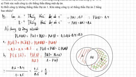 Một công ty truyền thông đấu thầu 2 dự án. Khả năng thắng thầu của dự án 1 và dự án 2 lần lượt là...