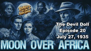 Moon over Africa 35-07-27 ep20 The Devil Doll