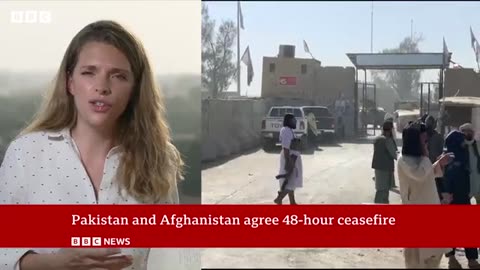 Pakistan and Afghanistan agree to 48-hour ceasefire after new clashes |