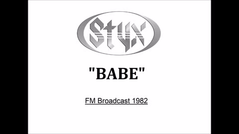 Styx - Babe (Live in Tokyo, Japan January 13, 1982) FM Broadcast