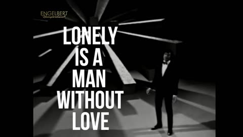 A Man Without Love LYRICS Video Engelbert Humperdinck 1968 🌙