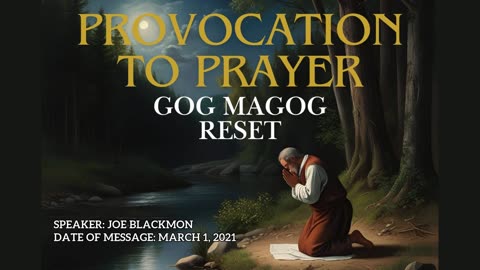 Joe Blackmon - Provocation to Prayer: Gog Magog Reset