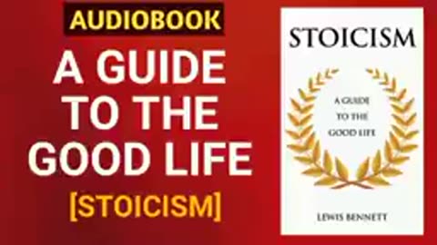 "Stoicism: A Guide To The Good Life" by Lewis Bennett [FULL AUDIOBOOK]