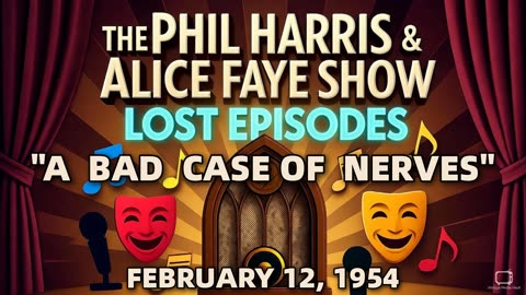 Phil Harris & Alice Faye Show - A Bad Case Of Nerves (February 12, 1954) Lost Episode | Classi...