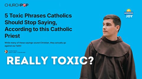 Are These 5 Catholic Phrases REALLY Toxic? We Debate!