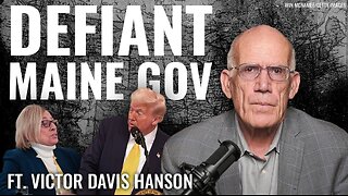 Victor Davis Hanson: Maine Pulls a South Carolina! - 2/25/25