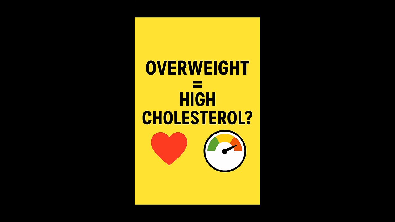 does being overweight raise cholesterol?