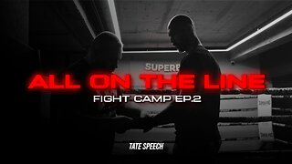 Keep moving forward - Tate Fight Camp Ep 2