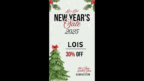 New Years Sale 🥂🎊❤️ 30% off GlowFace.Store Code LOIS