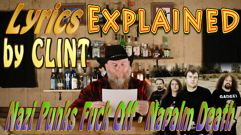 Lyrics Explained by Clint Nazi Punks Fuck Off - Napalm Death