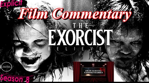RANT - The Exorcist: Believer (2023) *FIRST TIME WATCHING* - Film Fanatic Commentary - Season 8
