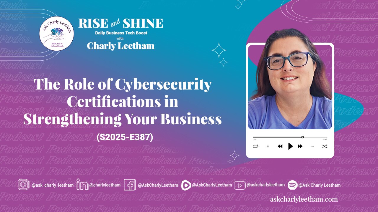 The Role of Cybersecurity Certifications in Strengthening Your Business (2025/387)