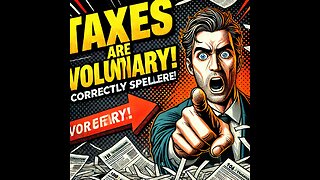 Income Taxes Are Voluntary Based On Your Ignorance Of The Law