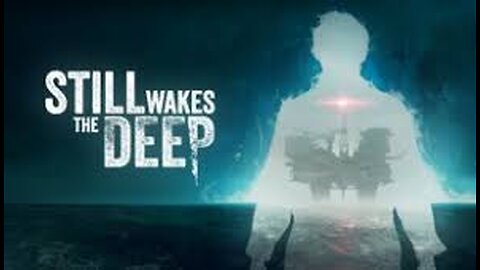 : 🔴 LIVE | Still Wakes the Deep | Deep Sea Horror, No Escape 🛢️👀
