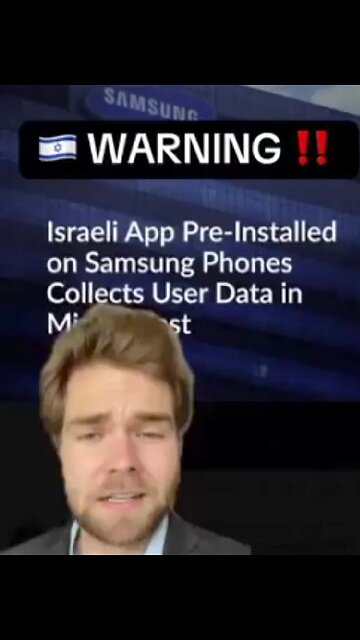 Israeli government spies on Samsung phones!