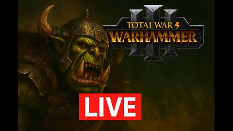 Orc WAAAAGH!!! Total War: Warhammer III Campaign (Livestream)