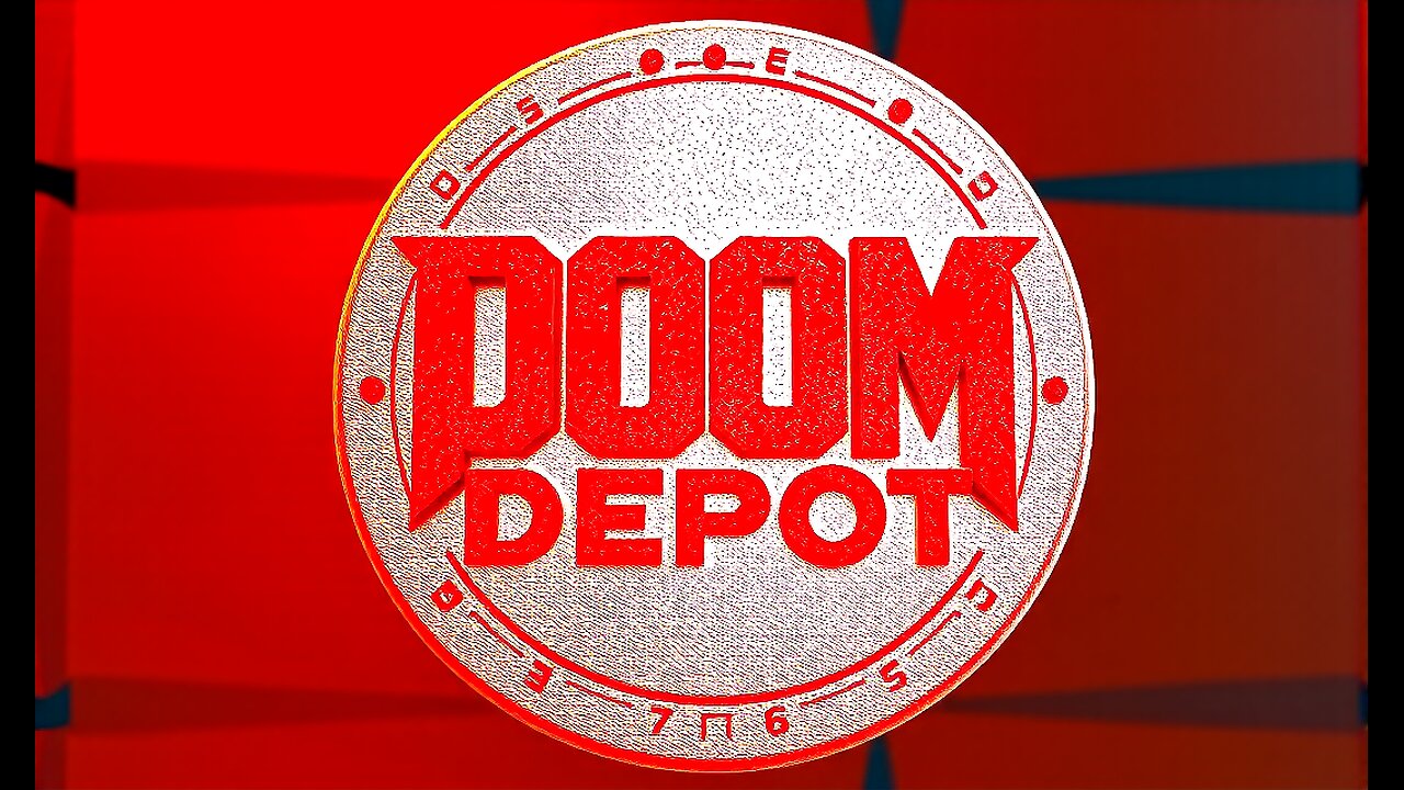 THE DOOM DEPOT - 7PM EST