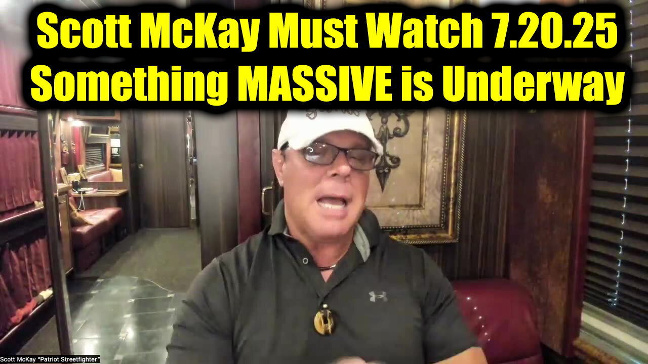 Scott McKay & Meri Must Watch 7.20.25 - Something MASSIVE is Underway