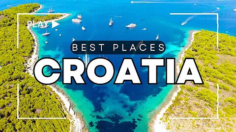 Best Places to Visit in Croatia - Travel Guide Video