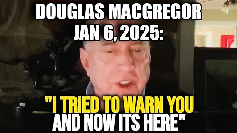 Col. Douglas Macgregor Shared Terrifying Message in Exclusive Broadcast!