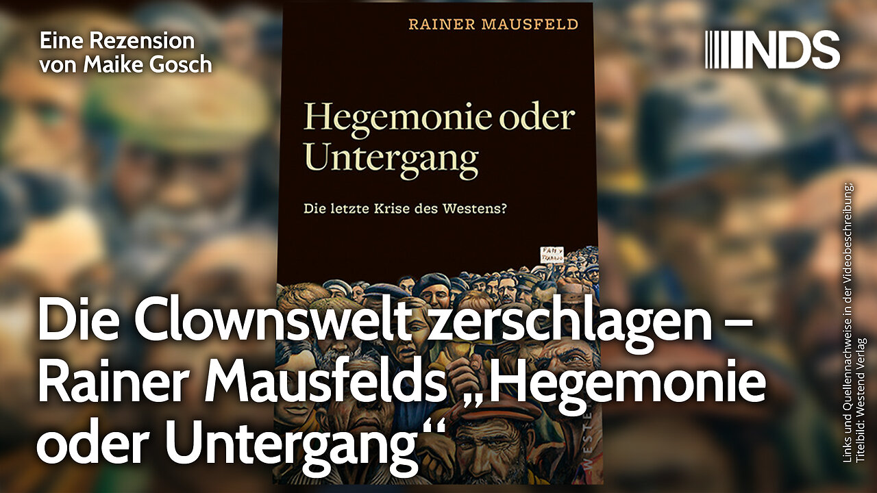 Die Clownswelt zerschlagen – Rainer Mausfelds „Hegemonie oder Untergang“ | Maike Gosch | NDS