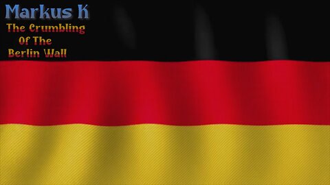 Markus K - The Crumbling Of The Berlin Wall