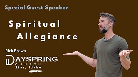 Spiritual Allegiance • John 15:1-11 • Christian Sprague at Dayspring Church in Star, Idaho