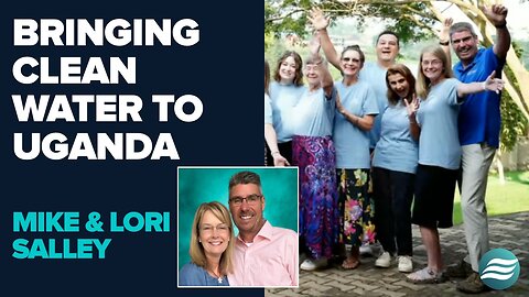 Mike And Lori Salley: Bringing Clean Water To Uganda | Oct 28 2025