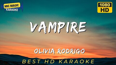 VAMPIRE - OLIVIA RODRIGO - BEST HD KARAOKE