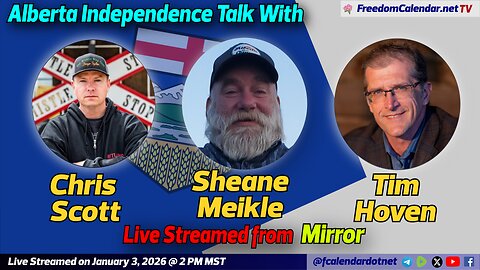 FreedomCalendar.net TV #076: Alberta Independence Talk in Mirror (LiveStream)