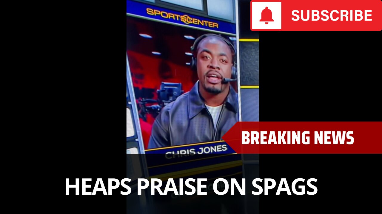 Chris Jones Heaps High Praise On Spags