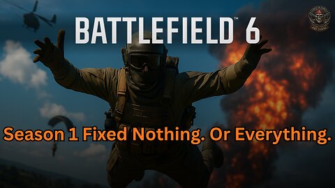 Battlefield 6’s Season 1: Fix or Fake? (Bonus Video)