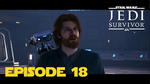 Star Wars Jedi Survivor - [Episode 18]